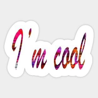 i'm cool Sticker